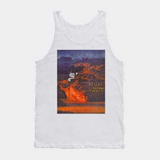 Hello? Is Anyone There? Tank Top